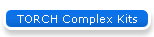 TORCH Complex Kits
